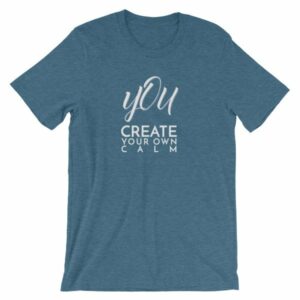 You Create Your Own Calm Yogi Buddhism T-Shirt - Image 3
