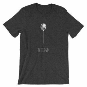 Let It Go Single Balloon Mindfulness T-Shirt - Image 9