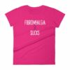 Fibromyalgia Sucks Chronic Illness Awareness Snarky Women's T-Shirt - Image 10