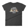 I Was Normal Three Cats Ago Funny Cat Lovers Women's T-Shirt - Image 3