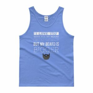 I Love You With All My Beard, I Would Say Heart But My Beard is Bigger Tank Top - Image 5