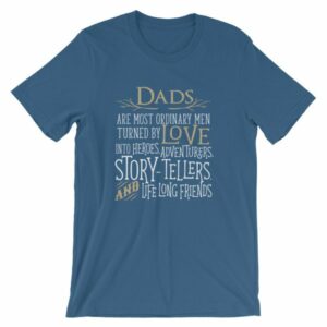 Dads Are Most Ordinary Men Turned by Love Into Heros T-Shirt - Image 10