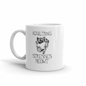 Adulting Stresses Meowt Funny Cat Lovers Mug - Image 2