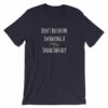 Don't Bother Me I'm Having a Sexual Fantasy Funny T-Shirt - Image 7
