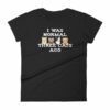 I Was Normal Three Cats Ago Funny Cat Lovers Women's T-Shirt