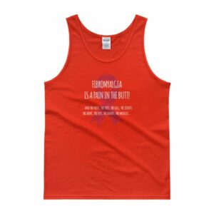 Fibromyalgia Is A Pain In The Butt! Awareness Tank top - Image 6