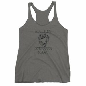 Adulting Stresses Meowt Funny Cat Lovers Women's tank top