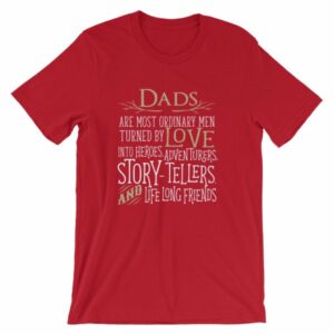 Dads Are Most Ordinary Men Turned by Love Into Heros T-Shirt - Image 13