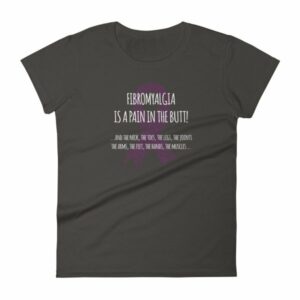 Fibromyalgia Is A Pain In The Butt! Awareness Women's T-Shirt - Image 2