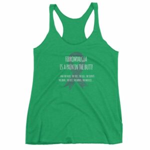 Fibromyalgia Is A Pain In The Butt! Awareness Women's tank top - Image 10