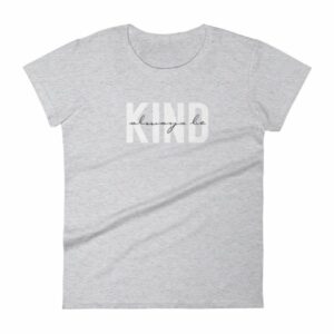 Always Be Kind Inspirational Kindness Women's T-Shirt - Image 7