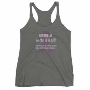 Fibromyalgia Is A Pain In The Butt! Awareness Women's tank top - Image 4