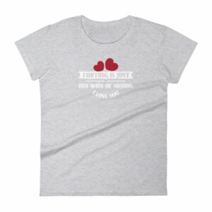 Farting Is Just My Way Of Saying I Love You Funny Women's T-Shirt - Image 6