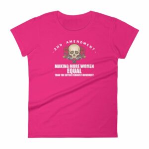 2nd Amendment - Making More Women Equal Than Entire Feminist Movement Patriotic Women's T-Shirt - Image 10
