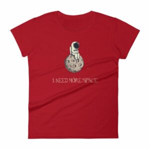 I Need More Space Lonely Astronaut On Moon Women's T-Shirt - Image 12