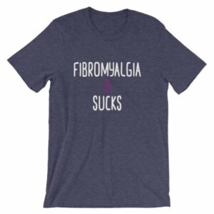 Fibromyalgia Sucks Chronic Illness Awareness Snarky T-Shirt - Image 5