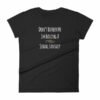 Don't Bother Me I'm Having a Sexual Fantasy Funny Women's T-Shirt