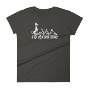 My Great Dane Sat On Your Stick Figure Family Funny Women's T-Shirt - Image 2