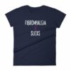Fibromyalgia Sucks Chronic Illness Awareness Snarky Women's T-Shirt - Image 4