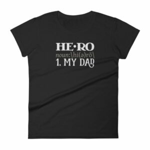 Hero Definition My Dad Fathers Day My Hero Women's T-Shirt