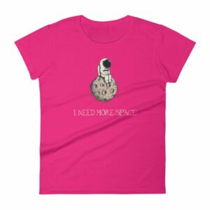 I Need More Space Lonely Astronaut On Moon Women's T-Shirt - Image 11