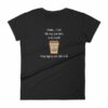 Mmmm I Love The Way You Taste In My Mouth – Keep Sipping, Slut, Take It All Funny Coffee Women's T-Shirt