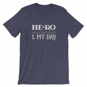 Hero Definition My Dad Fathers Day My Hero T-Shirt - Image 5