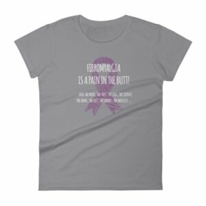 Fibromyalgia Is A Pain In The Butt! Awareness Women's T-Shirt - Image 5