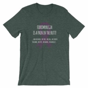 Fibromyalgia Is A Pain In The Butt! Awareness T-Shirt - Image 4
