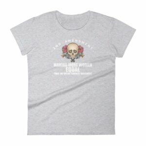 2nd Amendment - Making More Women Equal Than Entire Feminist Movement Patriotic Women's T-Shirt - Image 7