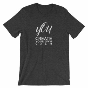 You Create Your Own Calm Yogi Buddhism T-Shirt - Image 8