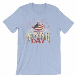 We Will Never Forget Memorial Day American Flag T-Shirt - Image 11