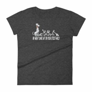 My Great Dane Sat On Your Stick Figure Family Funny Women's T-Shirt - Image 3