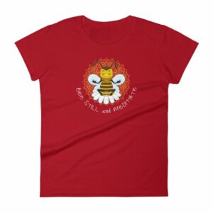 Bee Still and Meditate Meditating Bee Buddhism yoga Women's T-Shirt - Image 16