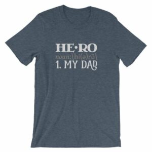 Hero Definition My Dad Fathers Day My Hero T-Shirt - Image 11