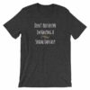 Don't Bother Me I'm Having a Sexual Fantasy Funny T-Shirt - Image 8