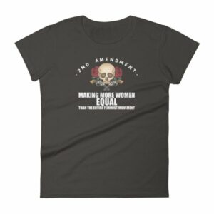 2nd Amendment - Making More Women Equal Than Entire Feminist Movement Patriotic Women's T-Shirt - Image 2