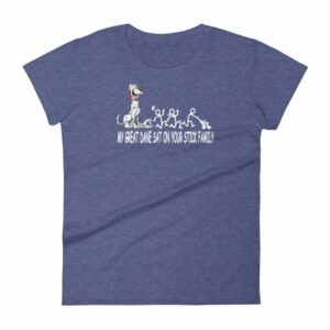 My Great Dane Sat On Your Stick Figure Family Funny Women's T-Shirt - Image 6