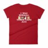 I Was Normal Three Cats Ago Funny Cat Lovers Women's T-Shirt - Image 12