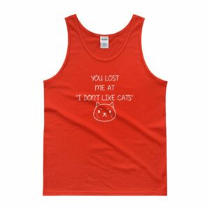 You Lost Me At "I Don't Like Cats" Funny Cat Lovers Tank top - Image 6