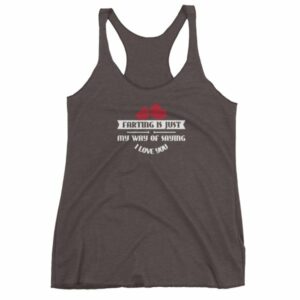 Farting Is Just My Way Of Saying I Love You Funny Women's tank top - Image 2