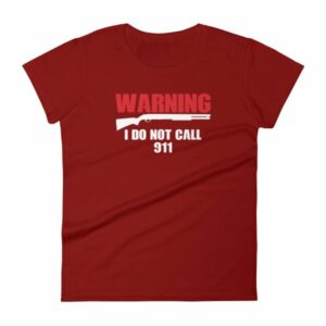 Warning I Do Not Call 911 2nd Amendment Gun Rights Women's T-Shirt - Image 9