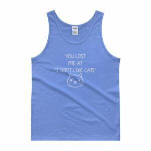 You Lost Me At "I Don't Like Cats" Funny Cat Lovers Tank top - Image 5