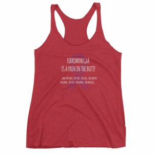 Fibromyalgia Is A Pain In The Butt! Awareness Women's tank top - Image 12