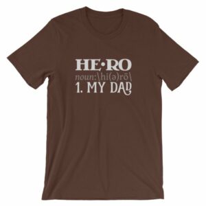 Hero Definition My Dad Fathers Day My Hero T-Shirt - Image 2