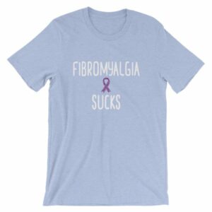 Fibromyalgia Sucks Chronic Illness Awareness Snarky T-Shirt - Image 11
