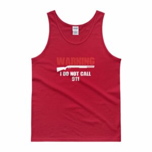 Warning I Do Not Call 911 2nd Amendment Gun Rights Tank top - Image 8