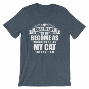 My Goal Is Be As Wonderful As My Cat Thinks I Am T-Shirt - Image 9