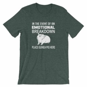 In Case of Emotional Breakdown Place Guinea Pig Here T Shirt - Image 4