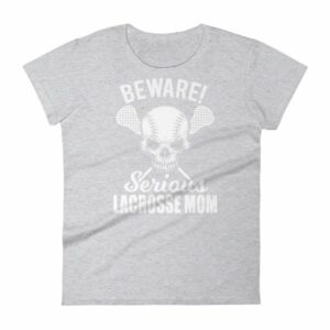 Beware Serious Lacrosse Mom Lacrosse Lovers Women's T-Shirt - Image 7